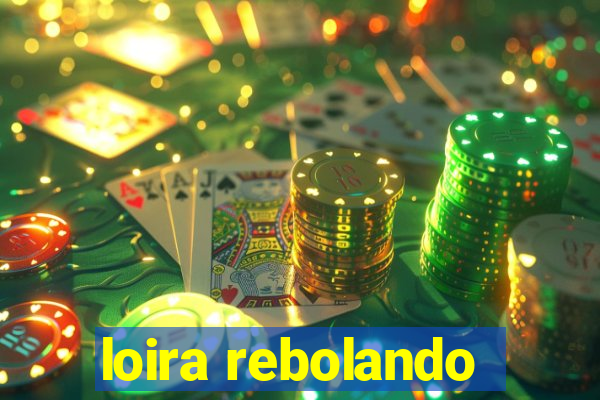loira rebolando